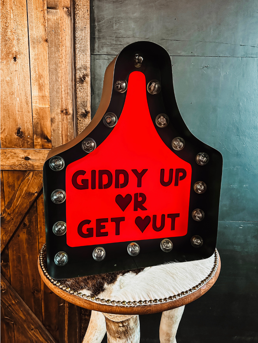 Giddy Up or Get Out Cattle Tag Sign