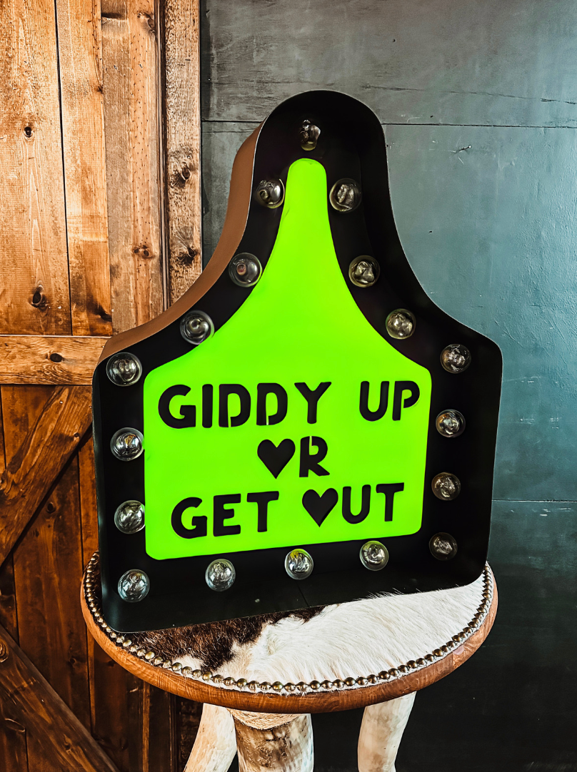 Giddy Up or Get Out Cattle Tag Sign